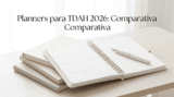 Planners para TDAH 2026: Digital vs Papel (Comparativa Definitiva)